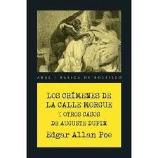 Los crímenes de la calle Morgue y otros casos de Auguste Dupin