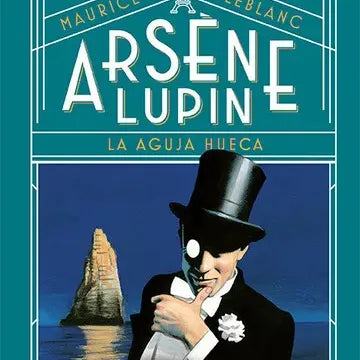 Arsène Lupin. La aguja hueca