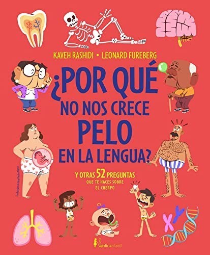 POR QUE NO TENEMOS PELO EN LA LENGUA Y OTRAS 52 PREGUNTAS SOBRE EL CUERPO