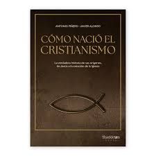 Cómo nació el Cristianismo