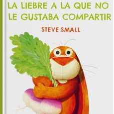 LIEBRE A LA QUE NO LE GUSTABA COMPARTIR