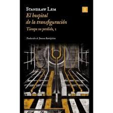 El hospital de la transfiguración. Tiempo no perdido, I