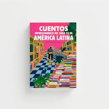 Cuentos imprescindibles del siglo XX de América Latina