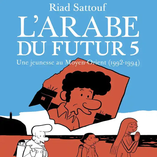L'ARABE DU FUTUR TOMO 5 - UNE JEUNESSE AU MOYEN-ORIENT (1992-1994)