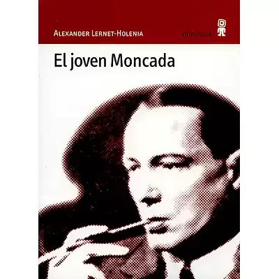 El joven Moncada