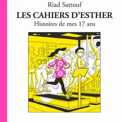 LES CAHIERS D'ESTHER - HISTOIRES DE MES 17 ANS
