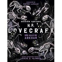 H. P. Lovecraft anotado. Más allá de Arkham