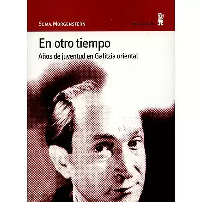 En otro tiempo. Años de juventud en Galitzia oriental
