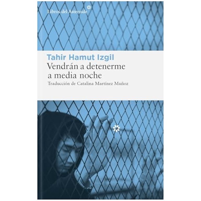 Vendrán a detenerme a media noche. Memorias de un poeta uigur sobre el genocidio en China